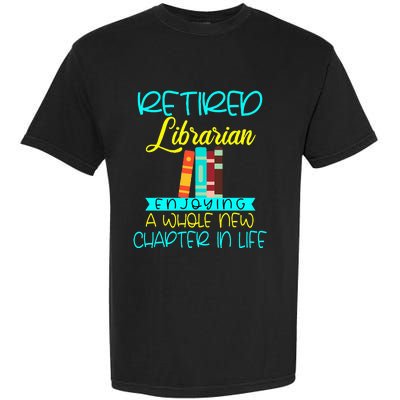 Librarian Retirement Funny Retired Mom Grandma Library Garment-Dyed Heavyweight T-Shirt