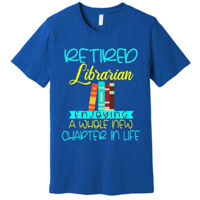 Librarian Retirement Funny Retired Mom Grandma Library Premium T-Shirt