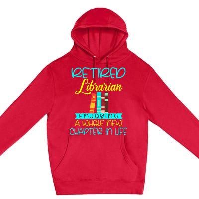 Librarian Retirement Funny Retired Mom Grandma Library Premium Pullover Hoodie