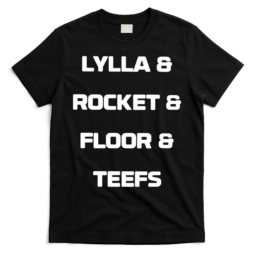 LYLLA & ROCKET & FLOOR & TEEFS T-Shirt