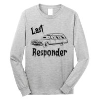 Last Responder Funny Old Classic Car Long Sleeve Shirt