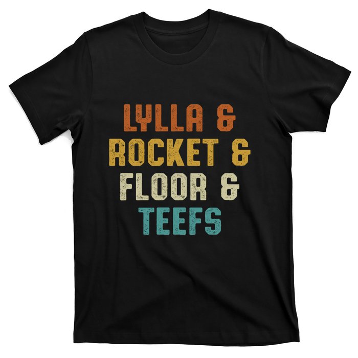 LYLLA & ROCKET & FLOOR & TEEFS T-Shirt