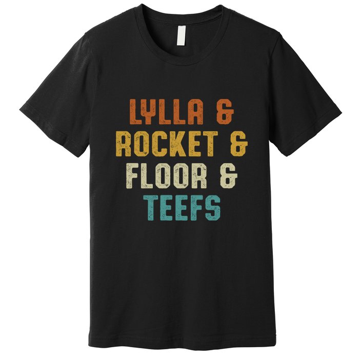 LYLLA & ROCKET & FLOOR & TEEFS Premium T-Shirt