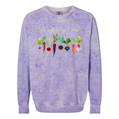 Let's Root For Each Other And Watch Each Other Grow Plants Colorblast Crewneck Sweatshirt