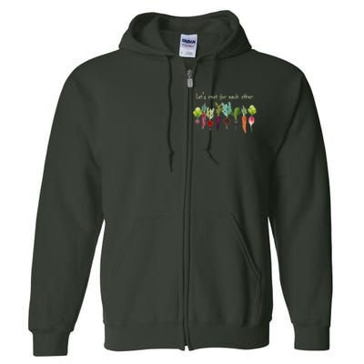 Let's Root For Each Other And Watch Each Other Grow Plants Full Zip Hoodie