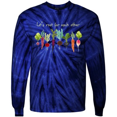 Let's Root For Each Other And Watch Each Other Grow Plants Tie-Dye Long Sleeve Shirt