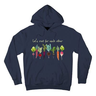 Let's Root For Each Other And Watch Each Other Grow Plants Tall Hoodie