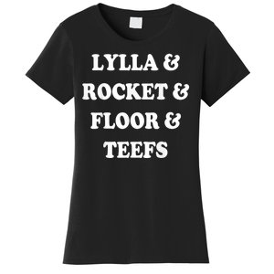 Lylla & Rocket & Floor & Teefs Women's T-Shirt