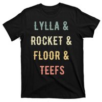 Lylla & Rocket & Floor & Teefs T-Shirt