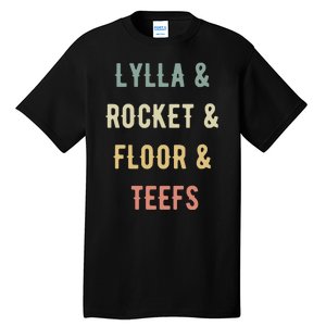 Lylla & Rocket & Floor & Teefs Tall T-Shirt