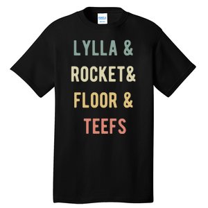 Lylla & Rocket & Floor & Teefs Tall T-Shirt