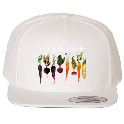 LetS Root For Each Other And Watch Each Other Grow Garden Wool Snapback Cap
