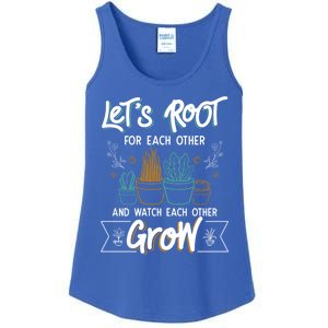 Let's Root For Each Other And Watch Each Other Grow Plant Gift Ladies Essential Tank