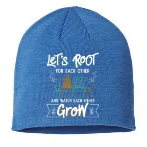 Let's Root For Each Other And Watch Each Other Grow Plant Gift Sustainable Beanie