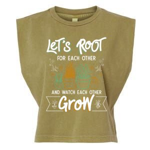 Let's Root For Each Other And Watch Each Other Grow Plant Gift Garment-Dyed Women's Muscle Tee