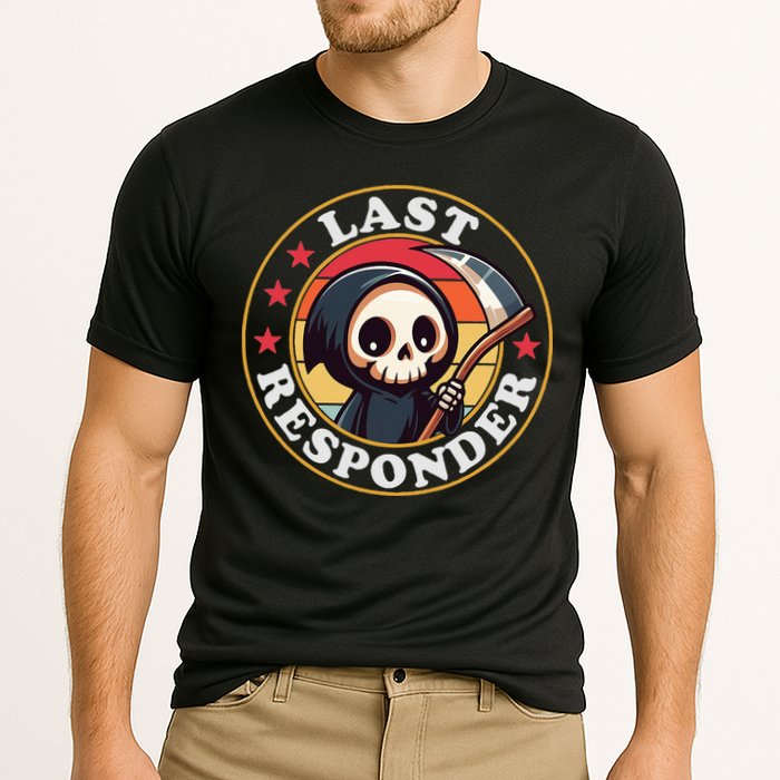 Last Responder Funny Mortician Grim Reaper Cooling Performance Crew T-Shirt