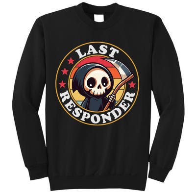 Last Responder Funny Mortician Grim Reaper Sweatshirt