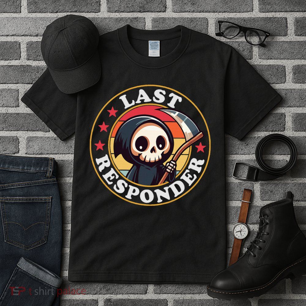 Last Responder Funny Mortician Grim Reaper Tall T-Shirt