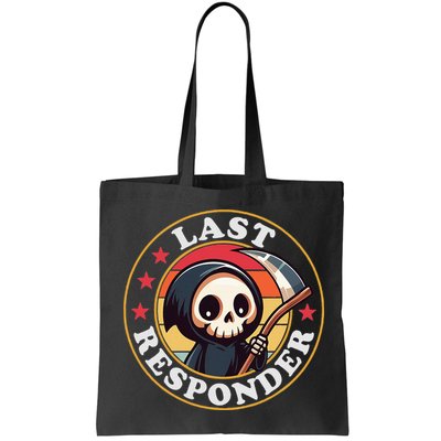 Last Responder Funny Mortician Grim Reaper Bag