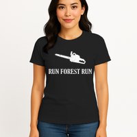 Lumberjack Run Forest Run Chainsaw Logger Arborist Womens T-Shirt