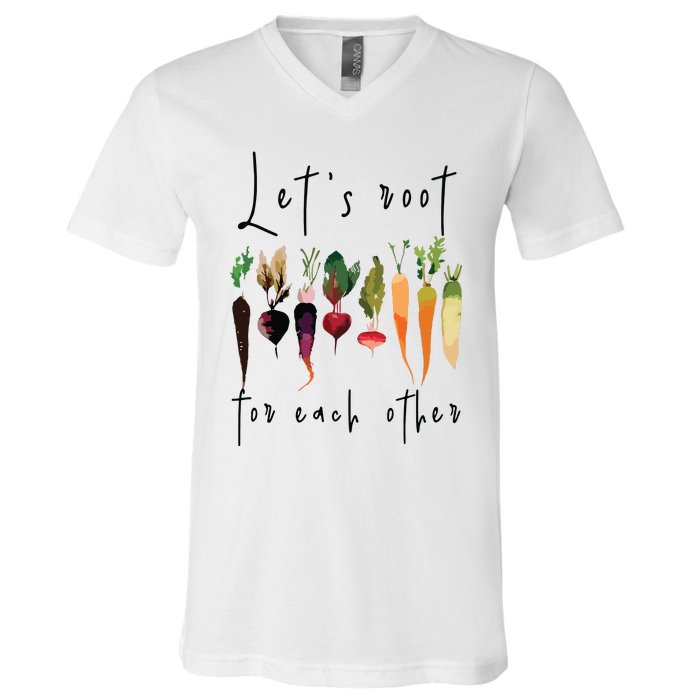 Lets Root For Each Other Funny Gardening Lovers Women Tank Top V-Neck T-Shirt