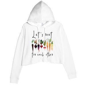 Lets Root For Each Other Funny Gardening Lovers Women Tank Top Crop Fleece Hoodie