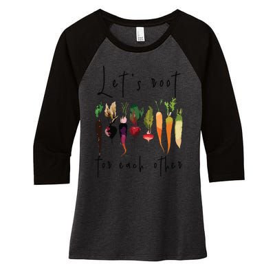 Lets Root For Each Other Funny Gardening Lovers Women Tank Top Women's Tri-Blend 3/4-Sleeve Raglan Shirt