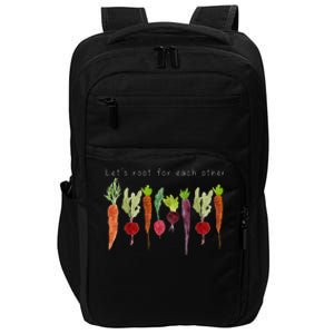 Lets Root For Each Other Vegetable Quote Impact Tech Backpack