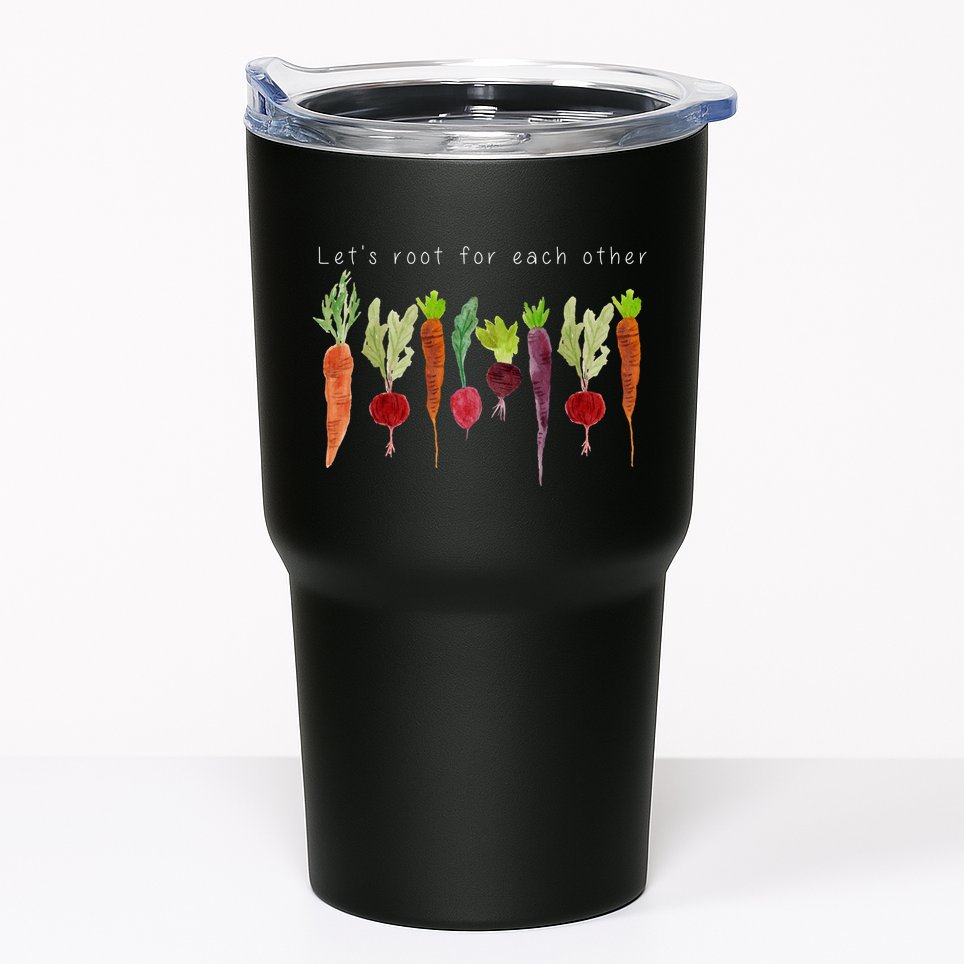 Lets Root For Each Other Vegetable Quote Tumbler