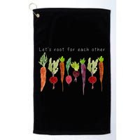 Lets Root For Each Other Vegetable Quote Golf Towel