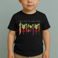 Lets Root For Each Other Vegetable Quote Toddler T-Shirt
