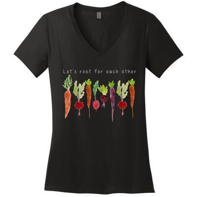 Lets Root For Each Other Vegetable Quote Women's V-Neck T-Shirt