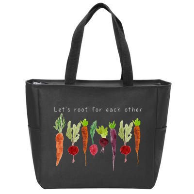 Lets Root For Each Other Vegetable Quote Zip Tote Bag