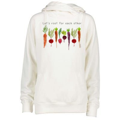 Lets Root For Each Other Vegetable Quote Womens Funnel Neck Pullover Hood