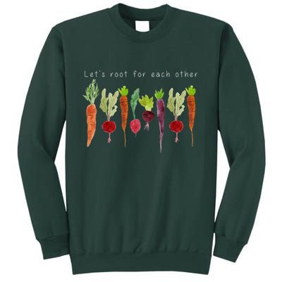 Lets Root For Each Other Vegetable Quote Sweatshirt
