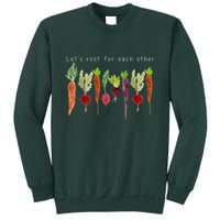 Lets Root For Each Other Vegetable Quote Sweatshirt