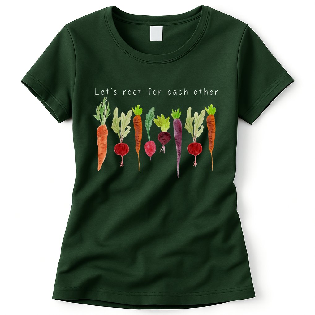 Lets Root For Each Other Vegetable Quote Womens T-Shirt