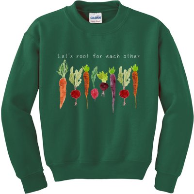 Lets Root For Each Other Vegetable Quote Kids Sweatshirt