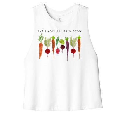 Lets Root For Each Other Vegetable Quote Women's Racerback Cropped Tank