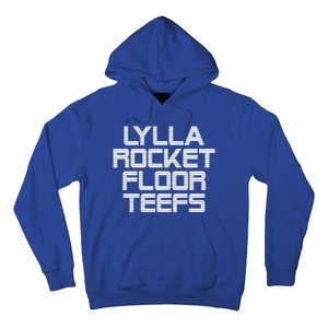 Lylla & Rocket & Floor & Teefs Hoodie