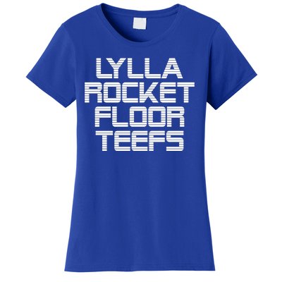 Lylla & Rocket & Floor & Teefs Women's T-Shirt