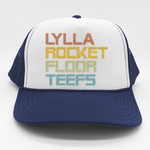 Lylla & Rocket & Floor & Teefs Trucker Hat