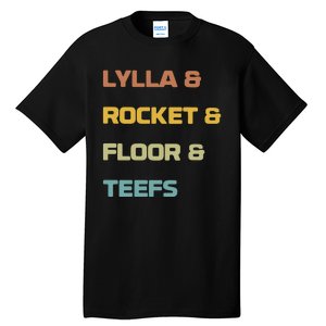 Lylla & Rocket & Floor & Teefs Tall T-Shirt