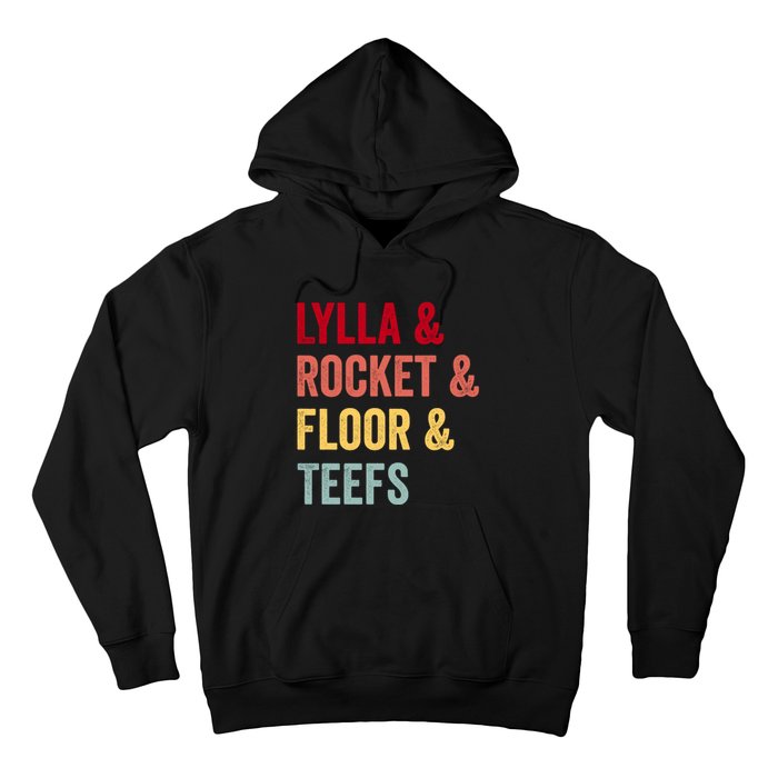 Lylla & Rocket & Floor & Teefs Hoodie