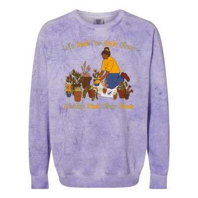 Let's Root For Each Other And Watch Each Other Grow Plant Lover Colorblast Crewneck Sweatshirt