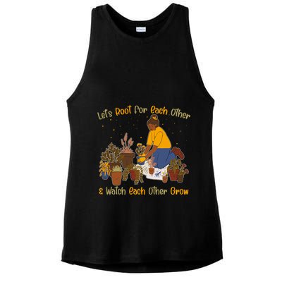 Let's Root For Each Other And Watch Each Other Grow Plant Lover Ladies PosiCharge Tri-Blend Wicking Tank