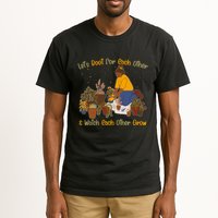 Let's Root For Each Other And Watch Each Other Grow Plant Lover Tall T-Shirt