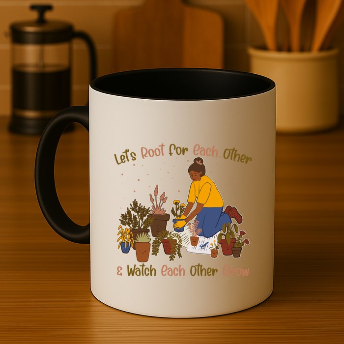 Let's Root For Each Other And Watch Each Other Grow Plant Lover Mug