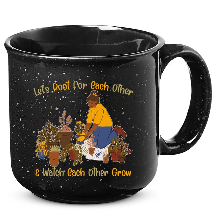 Let's Root For Each Other And Watch Each Other Grow Plant Lover 15oz Campfire Ceramic Mug
