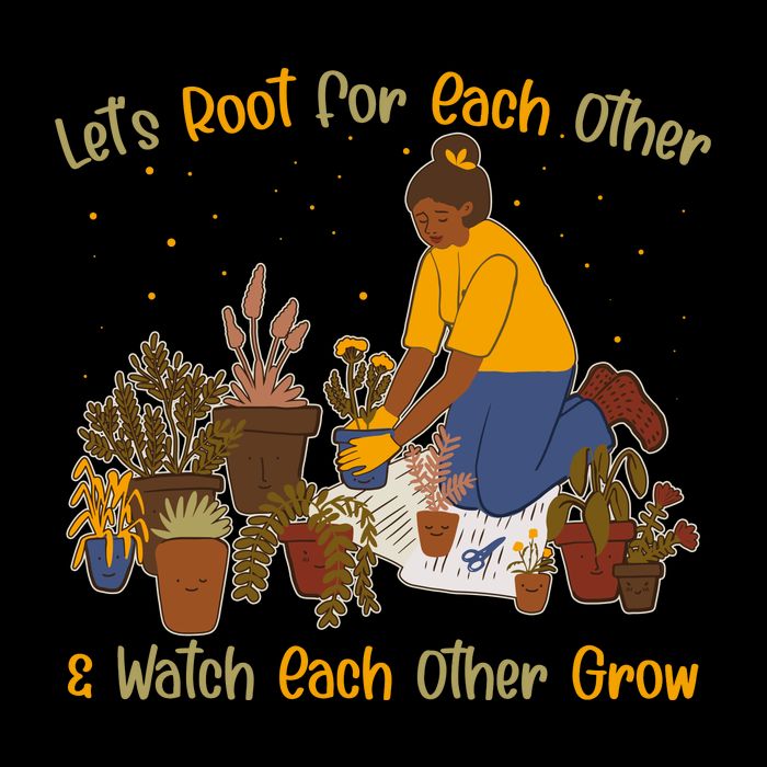 Let's Root For Each Other And Watch Each Other Grow Plant Lover Drawstring Bag